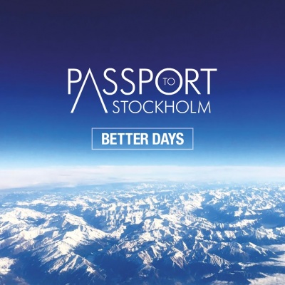 Passport To Stockholm - Better Days
